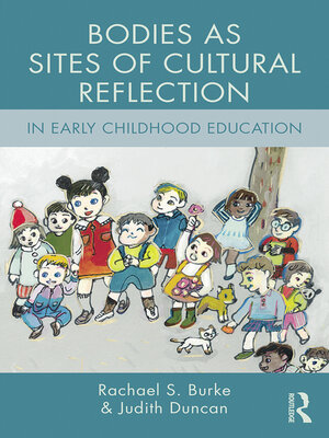 cover image of Bodies as Sites of Cultural Reflection in Early Childhood Education